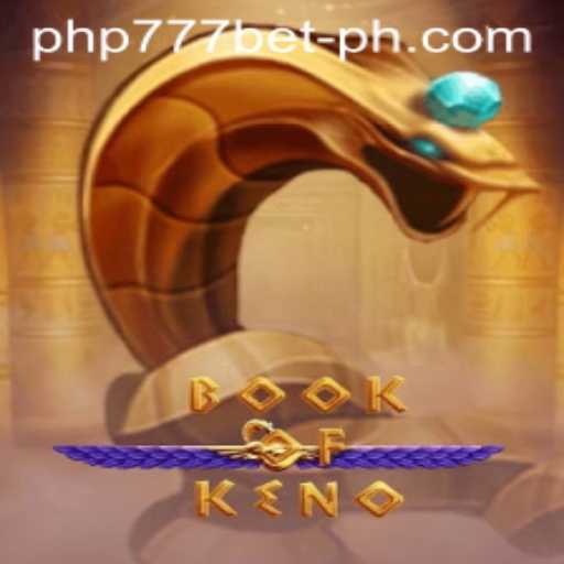 Exploring the Exciting World of BookOfKeno at php777.bet
